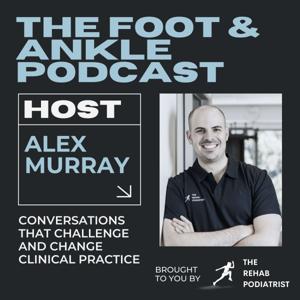 The Foot and Ankle Podcast