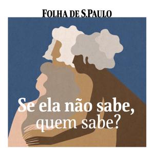 Se ela não sabe, quem sabe? by Folha de S.Paulo