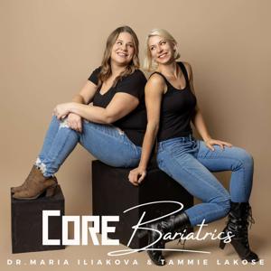 Core Bariatrics by Dr. Maria Iliakova & Tammie Lakose