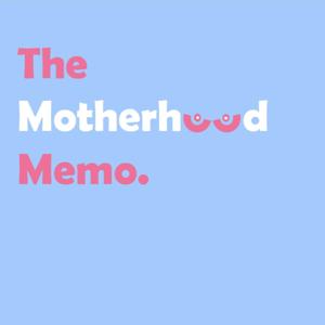 The Motherhood Memo by Sophie & Ashley
