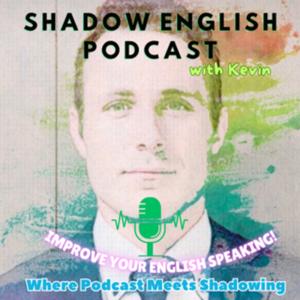 Shadow English Podcast