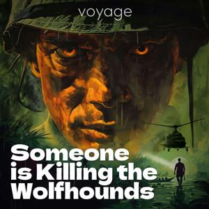 Someone Is Killing The Wolfhounds by Voyage Media