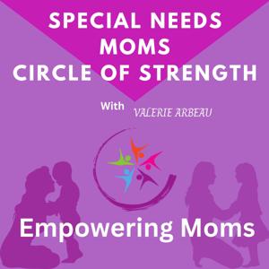 Special Needs Moms - Circle of Strength