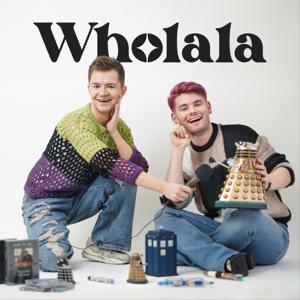 Wholala: A Doctor Who Podcast by Wholala