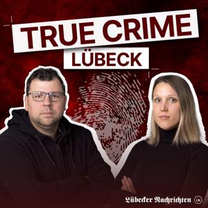 True Crime Lübeck by Lübecker Nachrichten