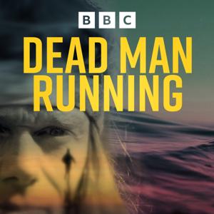 Dead Man Running by BBC Radio Scotland