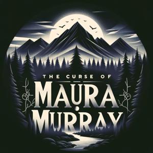 The Curse of Maura Murray by James Renner