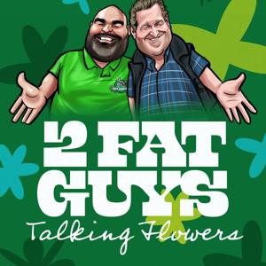 2 Fat Guys Talking Flowers by Ryan