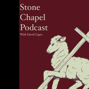 The Stone Chapel Podcasts by The Stone Chapel Podcasts