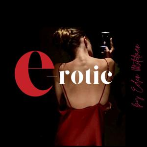 E-ROTIC by Eden Mitelman by Eden Mitelman