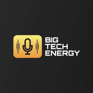 Big Tech Energy Podcast