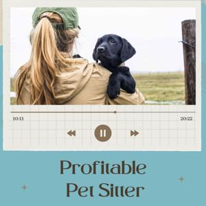 Profitable Pet Sitter by Melinda Walker