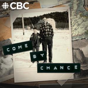 Come by Chance by CBC