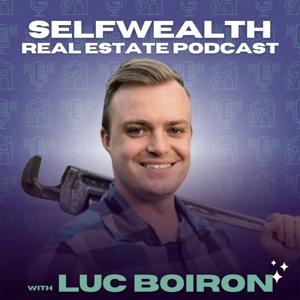Selfwealth Real Estate with Luc Boiron