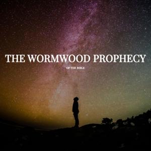 Wormwood Asteroid Prophecy