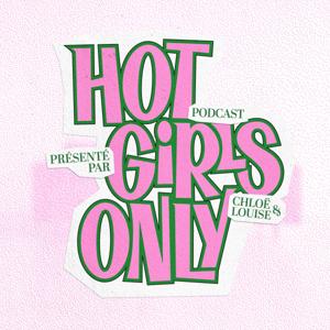 Hot Girls Only by Chloe Gervais