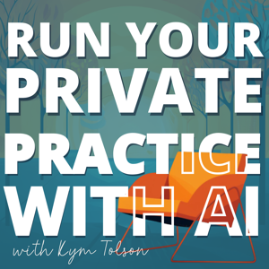 Run Your Private Practice with AI (Artificial Intelligence)