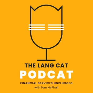 Financial Services Unplugged with Tom McPhail by the lang cat