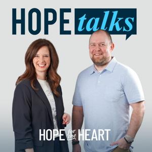 Hope Talks by Hope For The Heart
