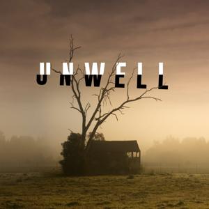 Unwell, a Midwestern Gothic Mystery by HartLife NFP