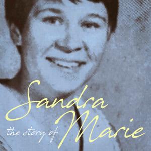 The Story of Sandra Marie