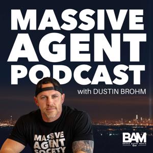Massive Agent Podcast by Dustin Brohm