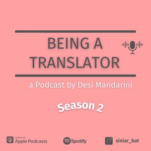 Being a Translator - a Podcast by Desi Mandarini