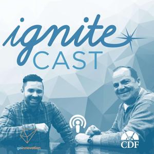 Ignitecast - Official Podcast of the Ignite Leadership Conference by CDF