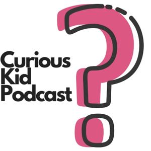Curious Kid Podcast by Olivia