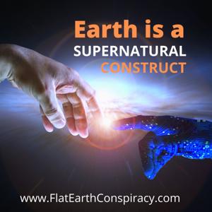 Flat Earth Conspiracy - Earth Is A Construct