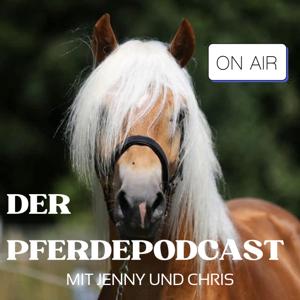 Der Pferdepodcast by Jenny und Chris Berdrow