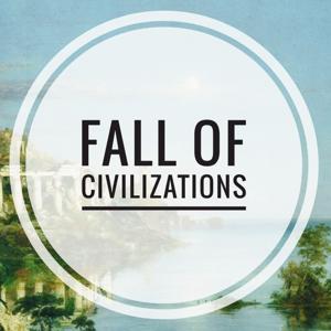Fall of Civilizations Podcast by Paul Cooper