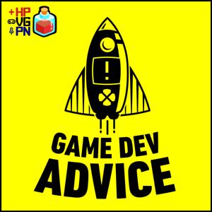 Game Dev Advice: The Game Developer's Podcast by The HP Video Game Podcast Network - John JP Podlasek