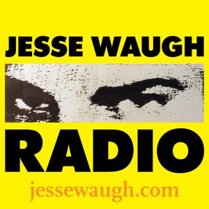 RADIO - Jesse Waugh by JESSE WAUGH RADIO