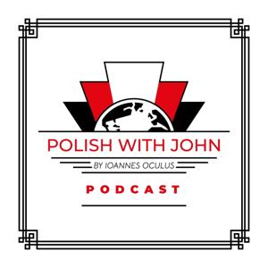 Polish with John by Ioannes Oculus
