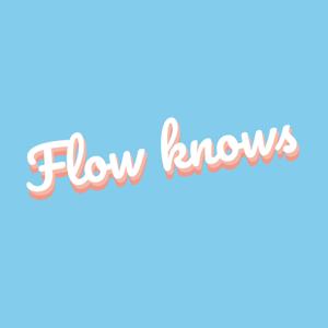 Flow Knows