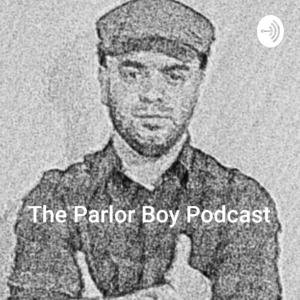 The Parlor Boy Podcast