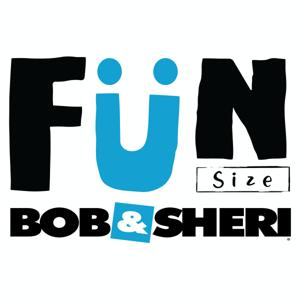 Bob & Sheri Fun Size Podcast by Now! Media |  Bob & Sheri