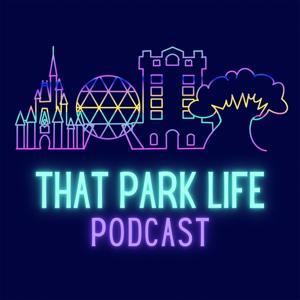 That Park Life: a Disney World Podcast by Greg & Beth - Disney Parks Fans