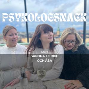 Psykologsnack by Sandra, Åsa & Ulrike