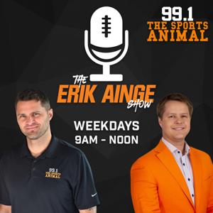 The Erik Ainge Show by Brian Rice | 99.1 The Sports Animal