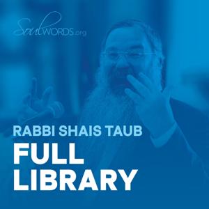 SoulWords- Full Library by Rabbi Shais Taub