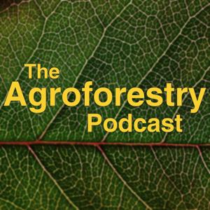 The Agroforestry Podcast by University of Missouri Center for Agroforestry