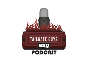 Tailgate Guys BBQ Podcast by Steve Koehler and Lyndal Scranton