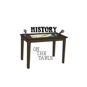 History on the Table by History on the Table