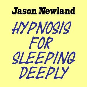 Hypnosis for sleeping deeply - Jason Newland