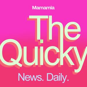 The Quicky by Mamamia Podcasts