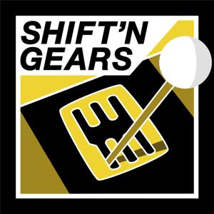 Shift'n Gears Podcast
