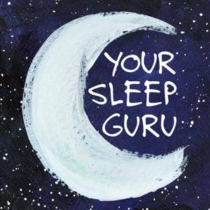 Your Sleep Guru™ Podcast by Clara Starr