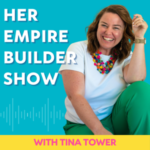 Her Empire Builder Show with Tina Tower by Tina Tower